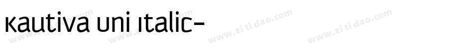 Kautiva Uni Italic字体转换